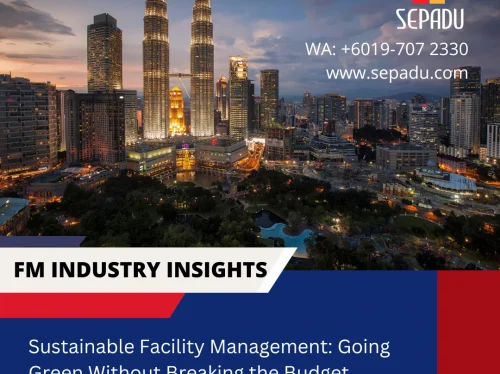 Sustainable Facility Management Going Green Without Breaking the Budget from sepadugroup Sustainable Facility Management: Going Green Without Breaking the Budget